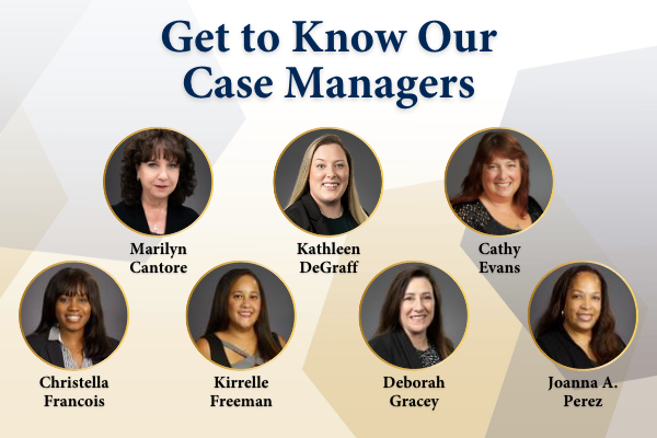 Get to Know Our Case Managers