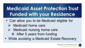 Bullet points for Medicaid Asset Protection Trust Funded with your Residence